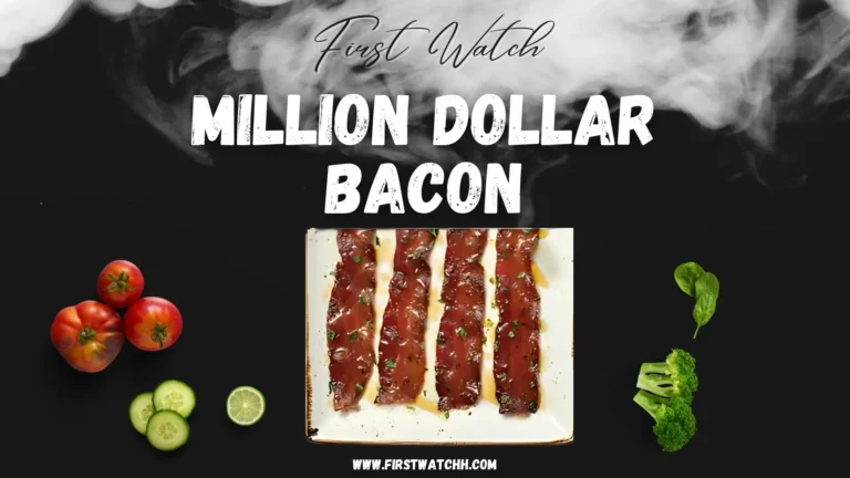 First Watch Million Dollar Bacon 2025| Luxurious Breakfast 7 First Watch Million Dollar Bacon