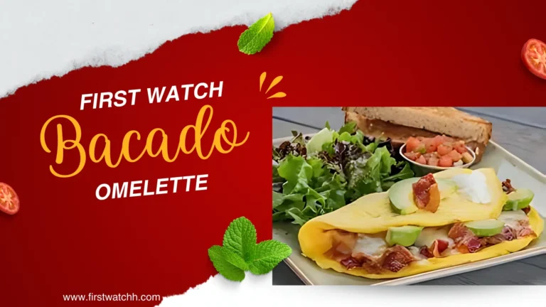 First Watch Bacado Omelette 2025| Perfect Breakfast Choice! 9 First Watch Bacado Omelette