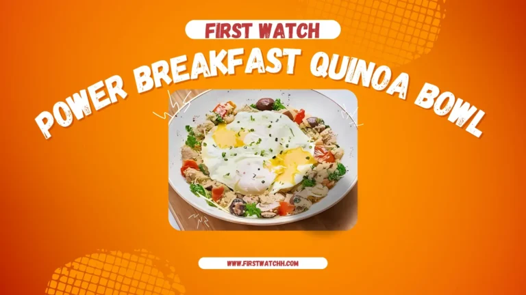 First Watch Power Breakfast Quinoa Bowl 2025| Healthy Start 7 First Watch Power Breakfast Quinoa Bowl