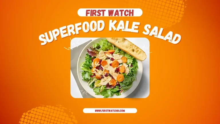 First Watch Superfood Kale Salad 2025| A Healthy Delight 5 First Watch Superfood Kale Salad