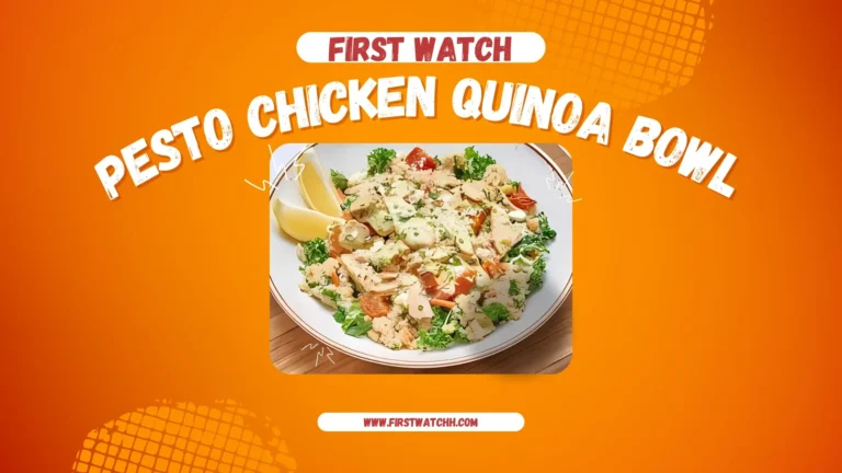 First Watch Pesto Chicken Quinoa Bowl 2025| A Fresh Meal 1 First Watch Pesto Chicken Quinoa Bowl