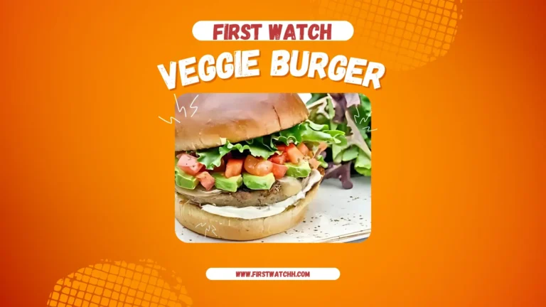 First Watch Veggie Burger 2025| Flavorful, Plant-Based Treat 8 First Watch Veggie Burger