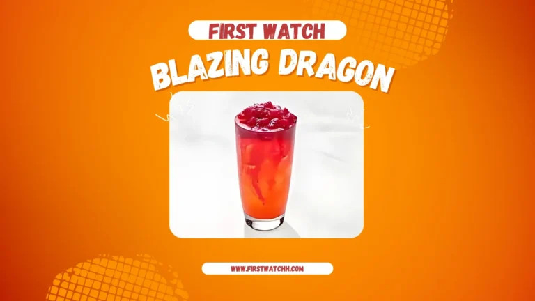 First Watch Blazing Dragon 2025| Bold & Irresistible Taste 6 First Watch Blazing Dragon